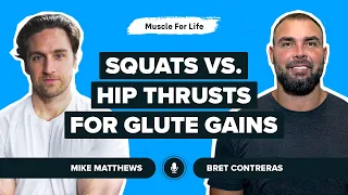 Bret Contreras on Squats vs. Hip Thrusts for Glute Gains