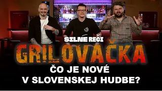 Grilovačka #27 - Čo je nové v SK hudbe?