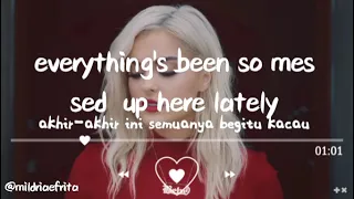 Lirik lagu i'm a mess - Bebe rexha dan terjemahannya