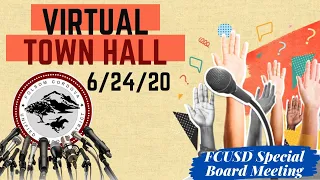 FCUSD Special Board Meeting 6/24/20 - Virtual Town Hall 6:00 PM - 8:00 PM