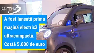 A fost lansată prima maşină electrică ultracompactă. Costă 5.000 de euro