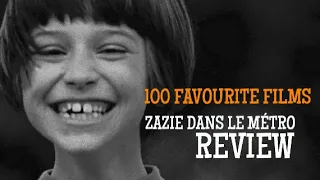 100 Favourite Films. #100 - Zazie Dans Le Métro.