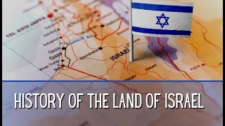 The History of the Land of Israel | The Promised Land