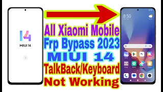 All Xiaomi MIUI 14 Frp Bypass | Keyboard/TalkBack Not Working | New Trick 2023 |Reset Frp Lock/No Pc