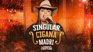 Lorena Cristine - Singular - Cigana - Madri (DVD As Mió do Churrasco)