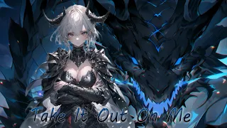 Take It Out On Me - Thousand Foot Krutch  (Nightcore)