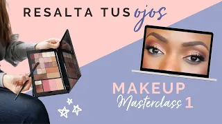 Español Makeup Masterclass #1: Resalta Tus Ojos