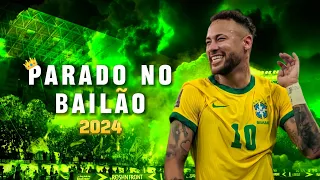 Neymar Jr. ➤"Parado No Bailão"- MC L Da Vinte e MC Gury | Brazil | Crazy skills,Goals & Assists | HD