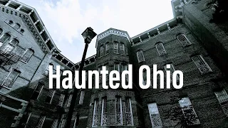 Ohio's Haunted History: Five Haunted Places in the Buckeye State