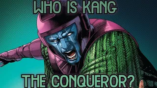 Who is Kang the Conqueror? (Marvel)