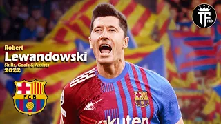 Robert Lewandowski 2022 🔥 Welcome to Barcelona