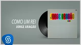 Jorge Aragão - Como Um Rei (Álbum "Acena") [Áudio Oficial]