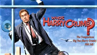 Big Fun (Harry Crumb) - The Temptations - Who's Harry Crumb?