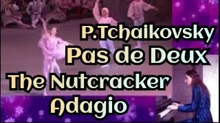 P.Tchaikovsky - Pas de Deux. The Nutcracker. Adagio. Чайковский - ПА-ДЕ-ДЕ из балета "Щелкунчик".