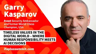 IFA⁺ Summit 18: Garry Kasparov - Timeless Values in the Digital World