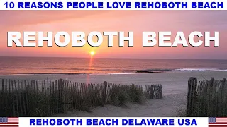 10 REASONS WHY PEOPLE LOVE REHOBOTH BEACH DELAWARE USA