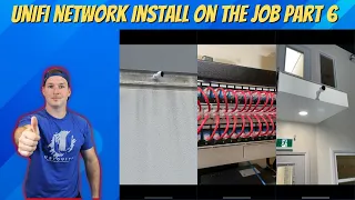 Unifi Network Install. On The Job Part 6