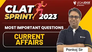 CLAT 2023 Sprint | CLAT 2023 Current Affairs | Current Affairs Important Questions | CLAT 2023 Exam