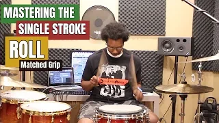 MASTERING The SINGLE STROKE w/ MATCHED GRIP