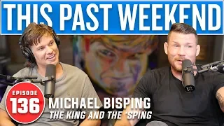 Michael Bisping | This Past Weekend #136