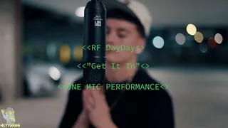 RF DayDay - Get it in (One Mic Performance)