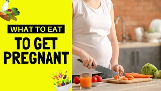 PLANNING for a BABY - What to EAT to get pregnant when you're ready