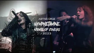 Nymphetamine (Fix) Live NoC 2023 - Yasmeleon/Abÿss Crüe/Marina S. @ Nights of Covers 2023