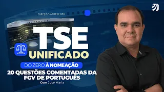 CONCURSO TSE UNIFICADO: 20 QUESTÕES COMENTADAS DA FGV - PORTUGUÊS (José Maria)