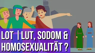 Lot | Lut, Sodom, Inzest und Homosexualität in Koran und Bibel | kurzer Vergleich