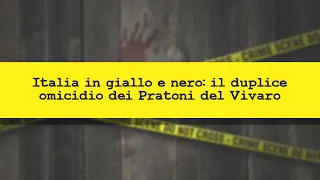 CRIMINI E CRIMINOLOGIA-  Il giallo dei Pratoni del Vivaro: un duplice delitto dimenticato