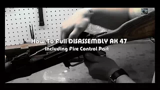 FULL Disassembly AK47 | Fire Control Part | easy and Simple Guide