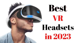 Top 7 BEST VR Headsets of [2023]