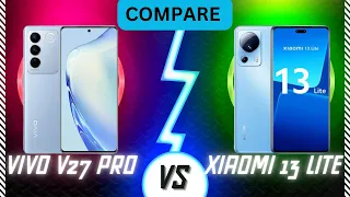 VIVO V27 Pro VS XIAOMI 13 Lite | Compare With VIVO V27 Pro VS XIAOMI 13 Lite |2023