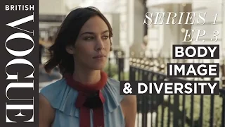 Alexa Chung on Positive Body Image and Diversity | S1, E3 | Future of Fashion | British Vogue