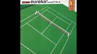 eureka! - small TALK (1999) [FULL ALBUM]