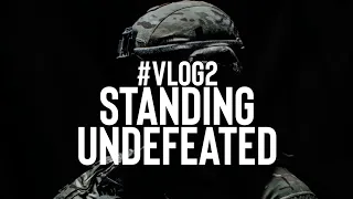 Standing undefeated | Vlog 2