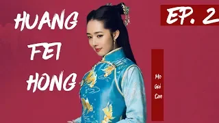 【English Sub】Huang Fei Hong - EP 2 国士无双黄飞鸿 2017| Best Chinese Kung Fu