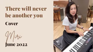 There will never be another you (piano + singing)