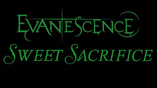 Evanescence - Sweet Sacrifice Lyrics (The Open Door)