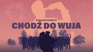 Dwóch Niepozornych - Chodź Do Wuja (Official Lyric Video)