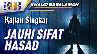 Kajian Singkat - Jauhi Sifat Hasad