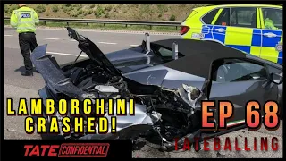 CRASHING THE LAMBO | TATE CONFIDENTIAL | EPISODE 68