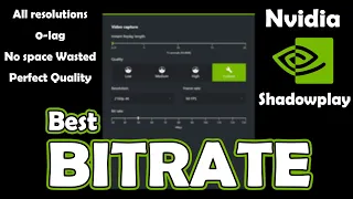 Nvidia Shadowplay best BITRATE for YouTube. All resolutions.