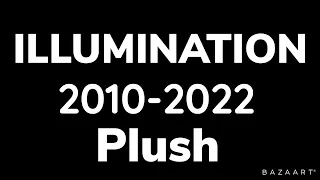 Illumination 2010-2022 Intro Plush