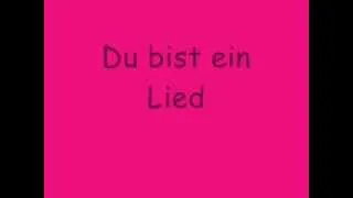 Du bist ein Lied