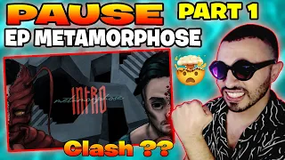 PAUSE - EP METAMORPHOSE Reaction (Part 1) Clash Kouz1 / 7liwa / lmorphine