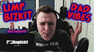 DAD GOALS?!?!? 👨‍🦳 LIMP BIZKIT - DAD VIBES [REACTION!]