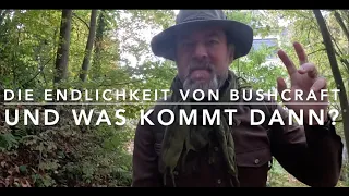 Was wenn Bushcraft langweilig wird?