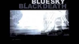 Blue Sky Black Death - It Wasn't White