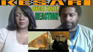 KESARI | Akshay Kumar | Official Trailer | Reaction!